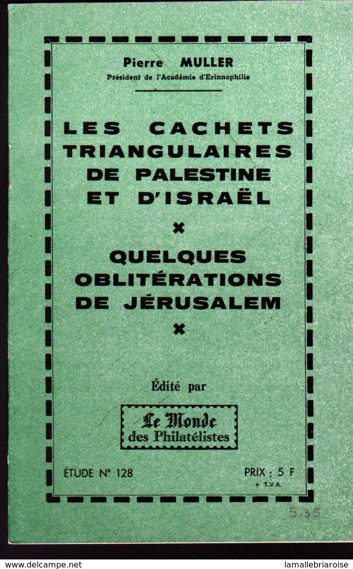 Pierre Muller, Les Cachets Triangulaires De Palestine Et D'Israel, Quelques Obliterations De Jerusalem - Sonstige & Ohne Zuordnung