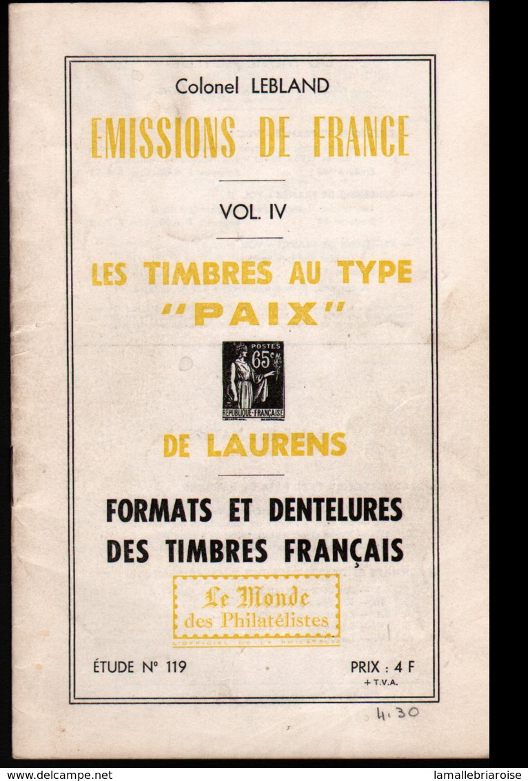 Colonel Lebland, Emissions De France Vol IV, Les Timbres Au Type Paix De Laurens - Philatélie Et Histoire Postale