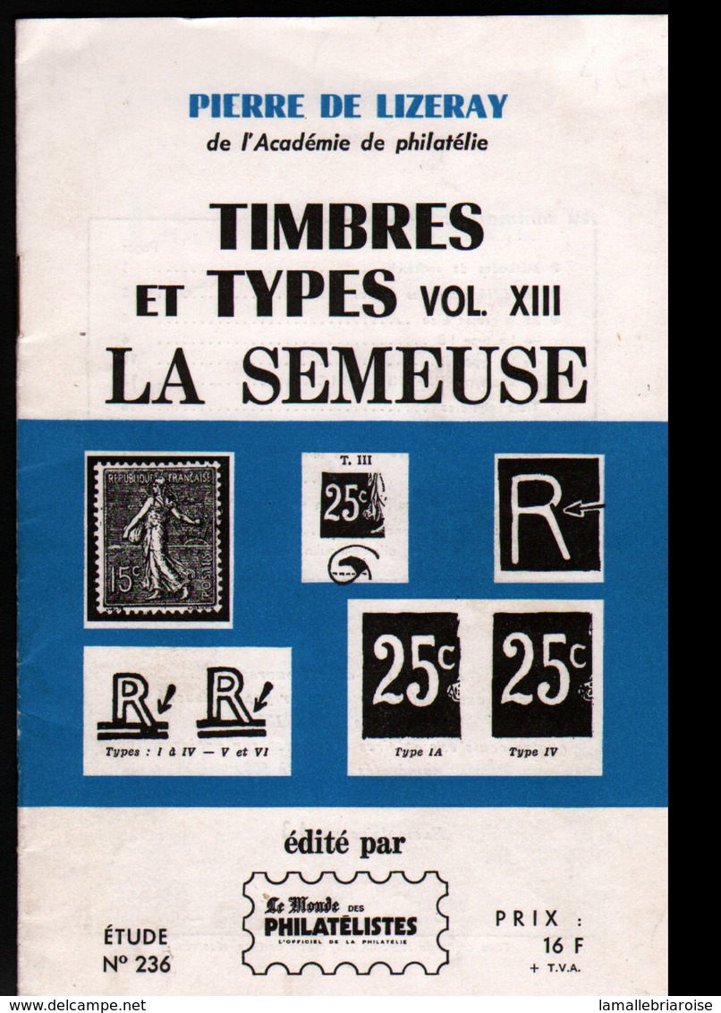 Pierre De Lizeray, Timbres Et Types Vol XIII, La Semeuse - Philatélie Et Histoire Postale