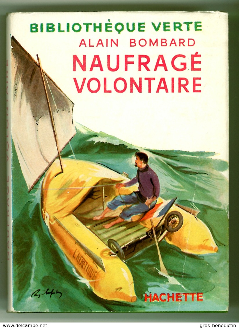 Hachette - Bibliothèque Verte Avec Jaquette -  Alain Bombard - "Naufragé Volontaire" - 1956 - Bibliothèque Verte