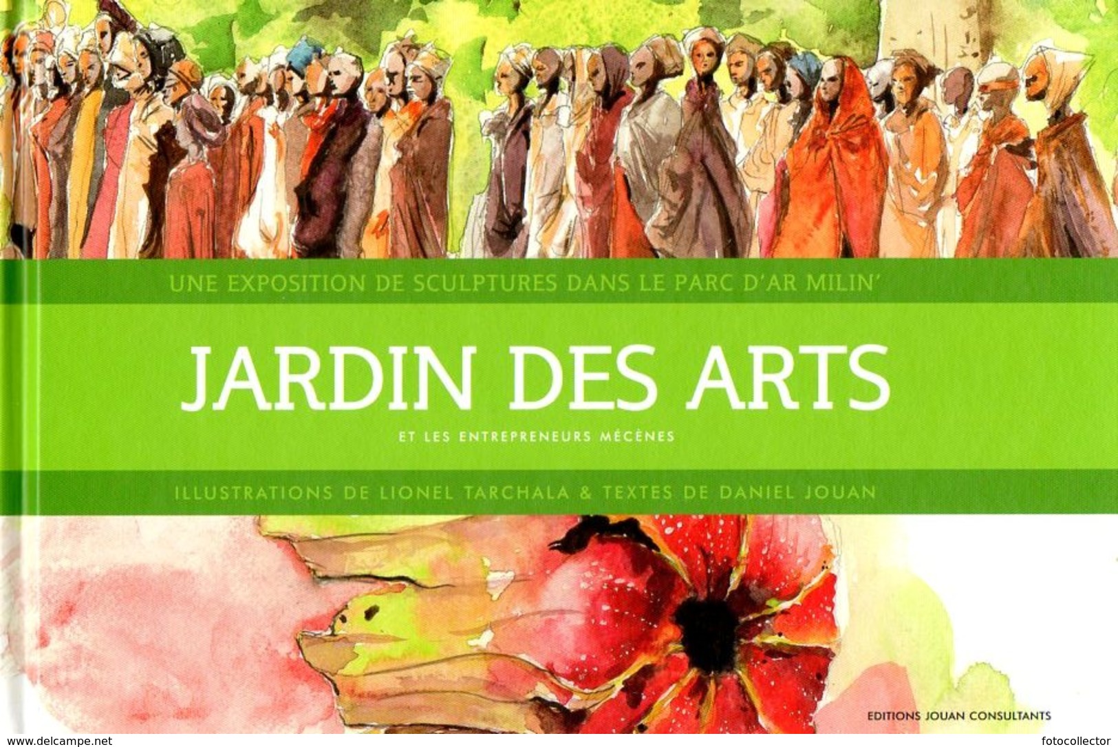 Jardin Des Arts (sculptures Dans Le Parc D'Ar Milin Chateaubourg 35) Par Tarchala Et Jouan (ISBN 9782952922005) - Art