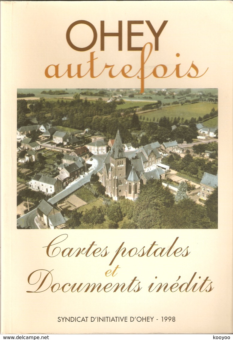 Ohey Autrefois - Cartes Postales Et Documents Inédits - 1998 - Other & Unclassified