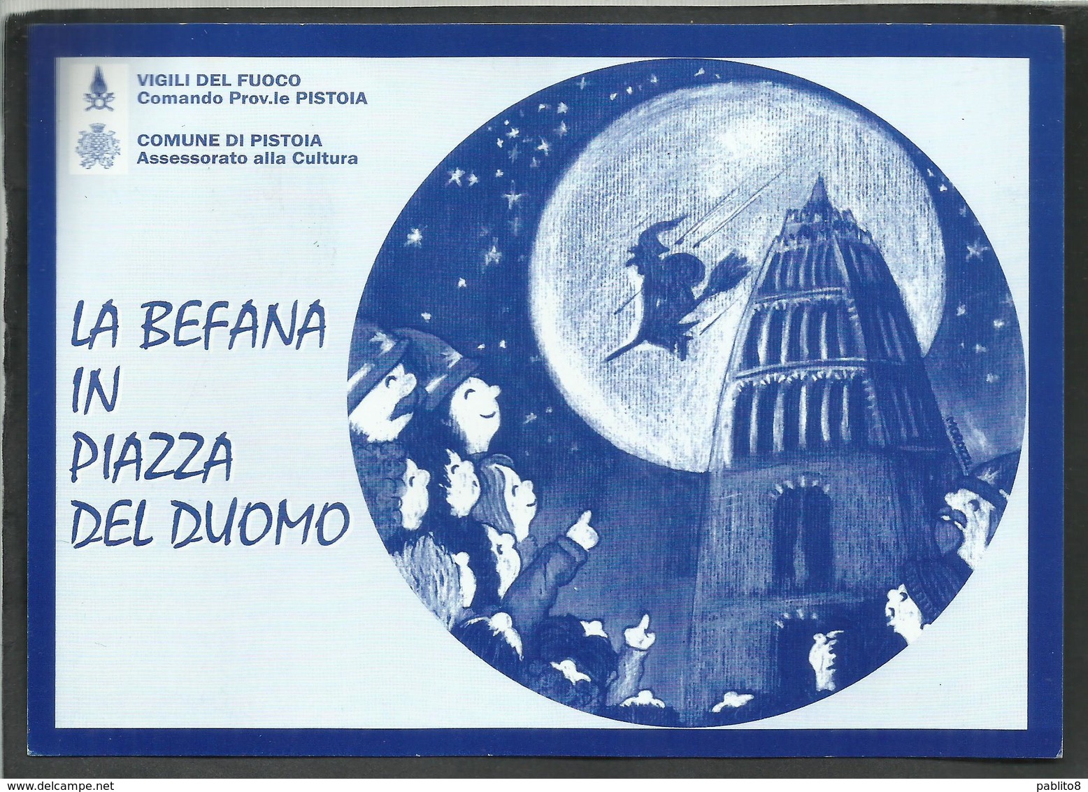 ITALIA REPUBBLICA ITALY REPUBLIC 7 1 2001 UNICEF LA BEFANA IN PIAZZA DEL DUOMO PISTOIA VIGILI DEL FUOCO CARTOLINA CARD - Manifestaciones