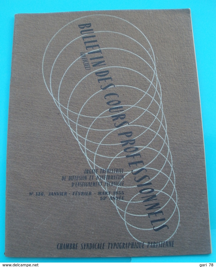 Bulletin Officiel Des Cours Professionnels De La Chambre Syndicale Typographique Parisienne N°136 - 1955 - Bricolage / Technique