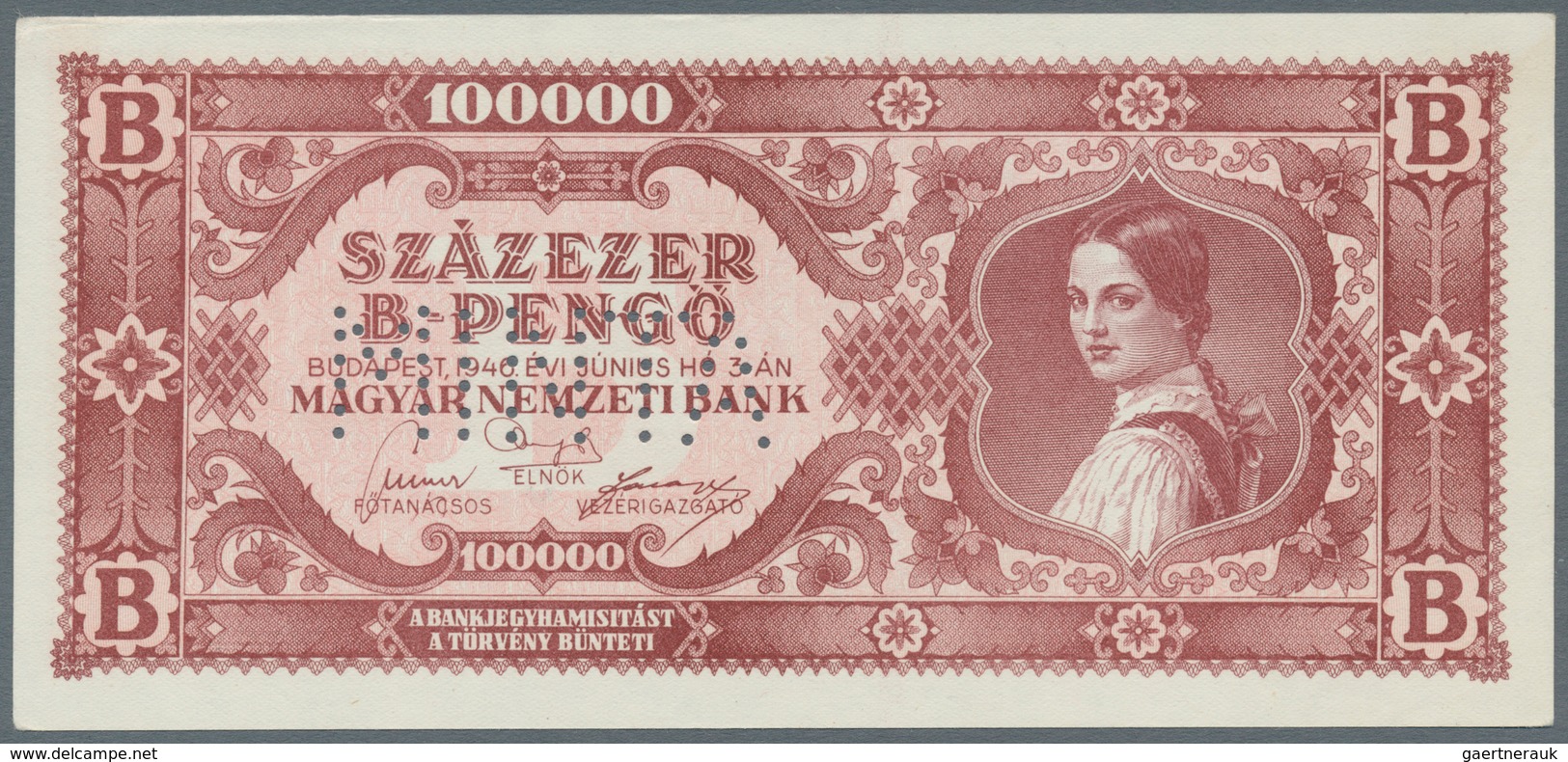 Hungary / Ungarn: Pair Of The 100.000 B-Pengö 1946 In XF And 100.000 B-Pengö Specimen With Perforati - Ungheria