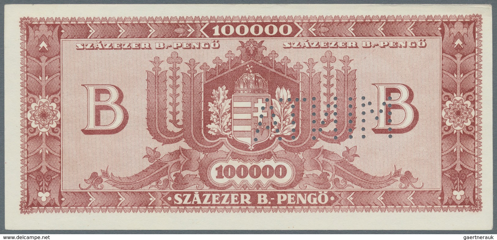 Hungary / Ungarn: Pair Of The 100.000 B-Pengö 1946 In XF And 100.000 B-Pengö Specimen With Perforati - Ungheria