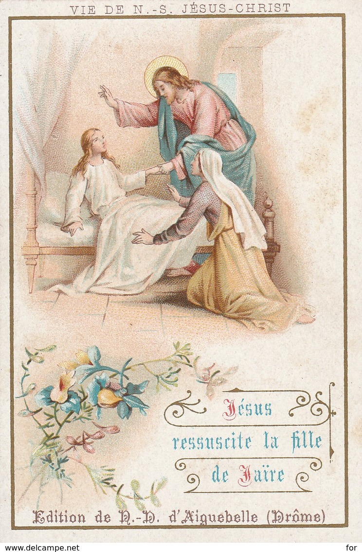 Images Religieuses : Vie De N.- S. Jésus - Christ : Jésus Ressuscite La Fille De Jaire ( Aiguebelle - Drome ) - Santini