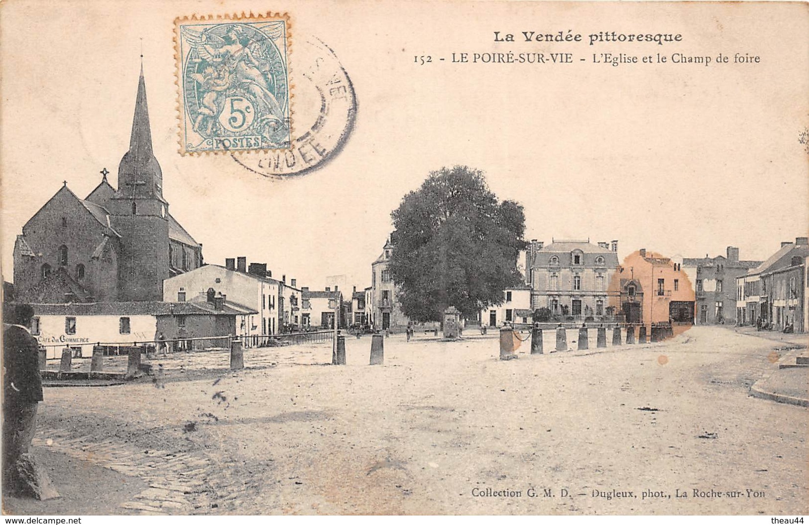 ¤¤  -  LE POIRE-sur-VIE   -  L'Eglise Et Le Champ De Foire  -  Le Café Du Commerce   -  ¤¤ - Autres & Non Classés