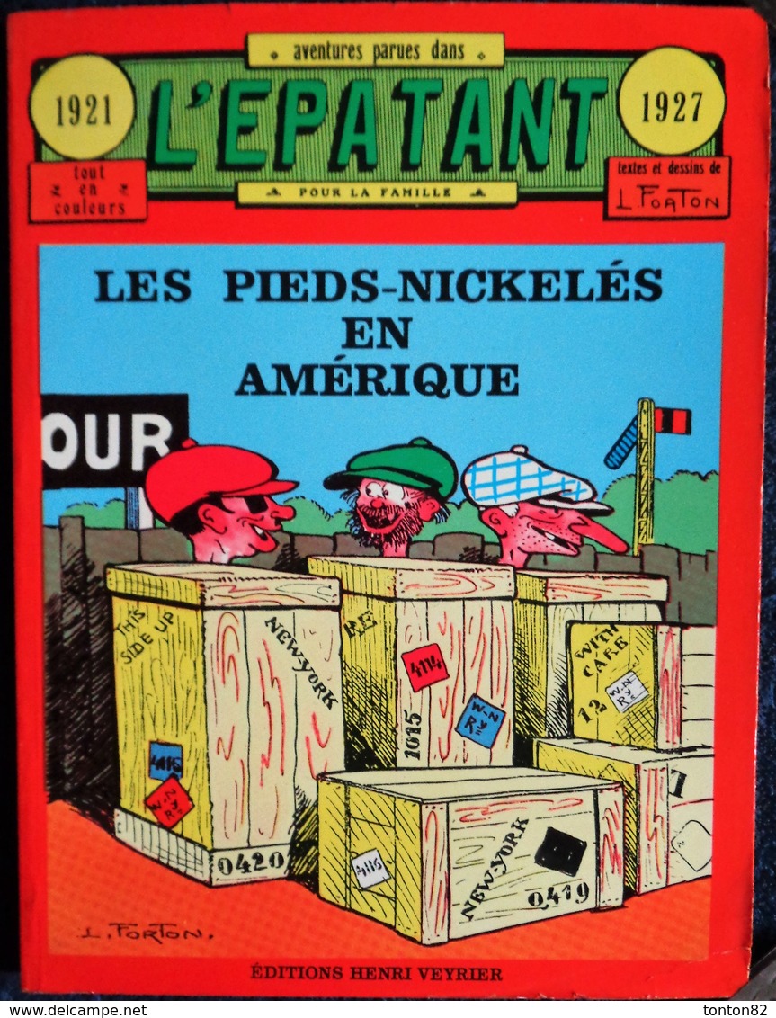 Les Pieds-Nickelés En Amérique- Aventures Parues Dans L' ÉPATANT - 1921 / 1927 - Éditions Henri Veyrier - 1982 - Pieds Nickelés, Les