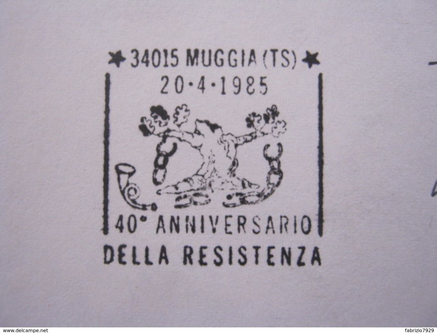 A.06 ITALIA ANNULLO - 1985 MUGGIA TRIESTE 40° ANNIVERSARIO RESISTENZA PARTIGIANI SECONDA GUERRA MONDIALE CATENE SPEZZATE - Seconda Guerra Mondiale