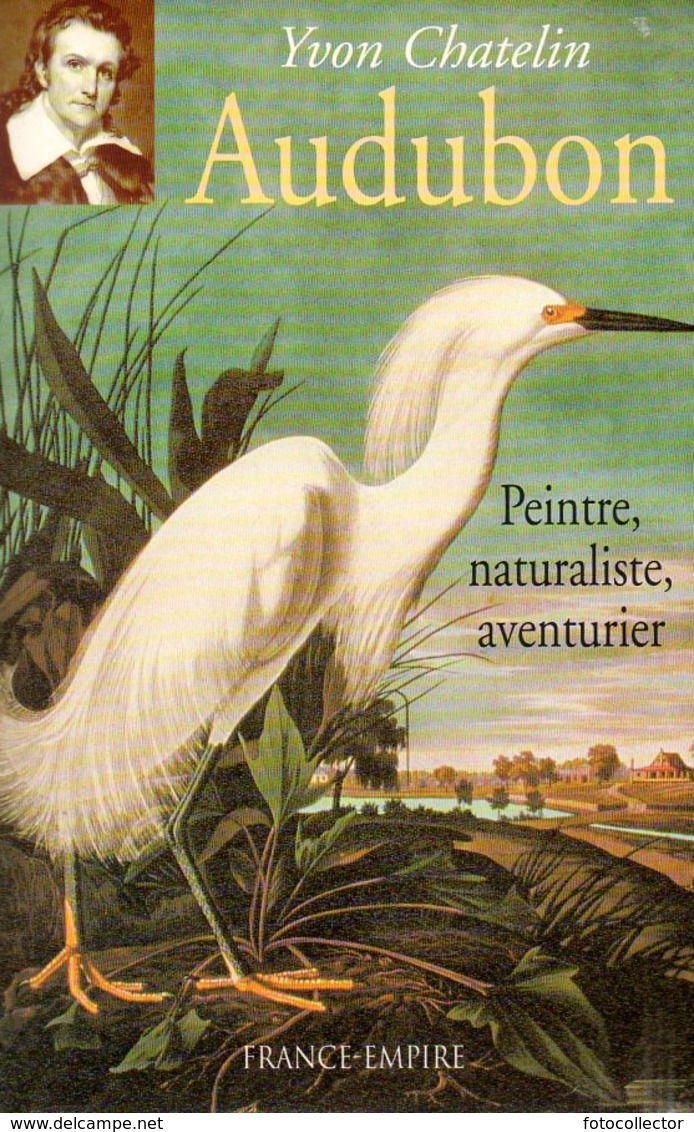 Audubon : Peintre, Naturaliste, Aventurier Par Chatelin (ISBN 2704809267 EAN 9782704809264) - Biografía
