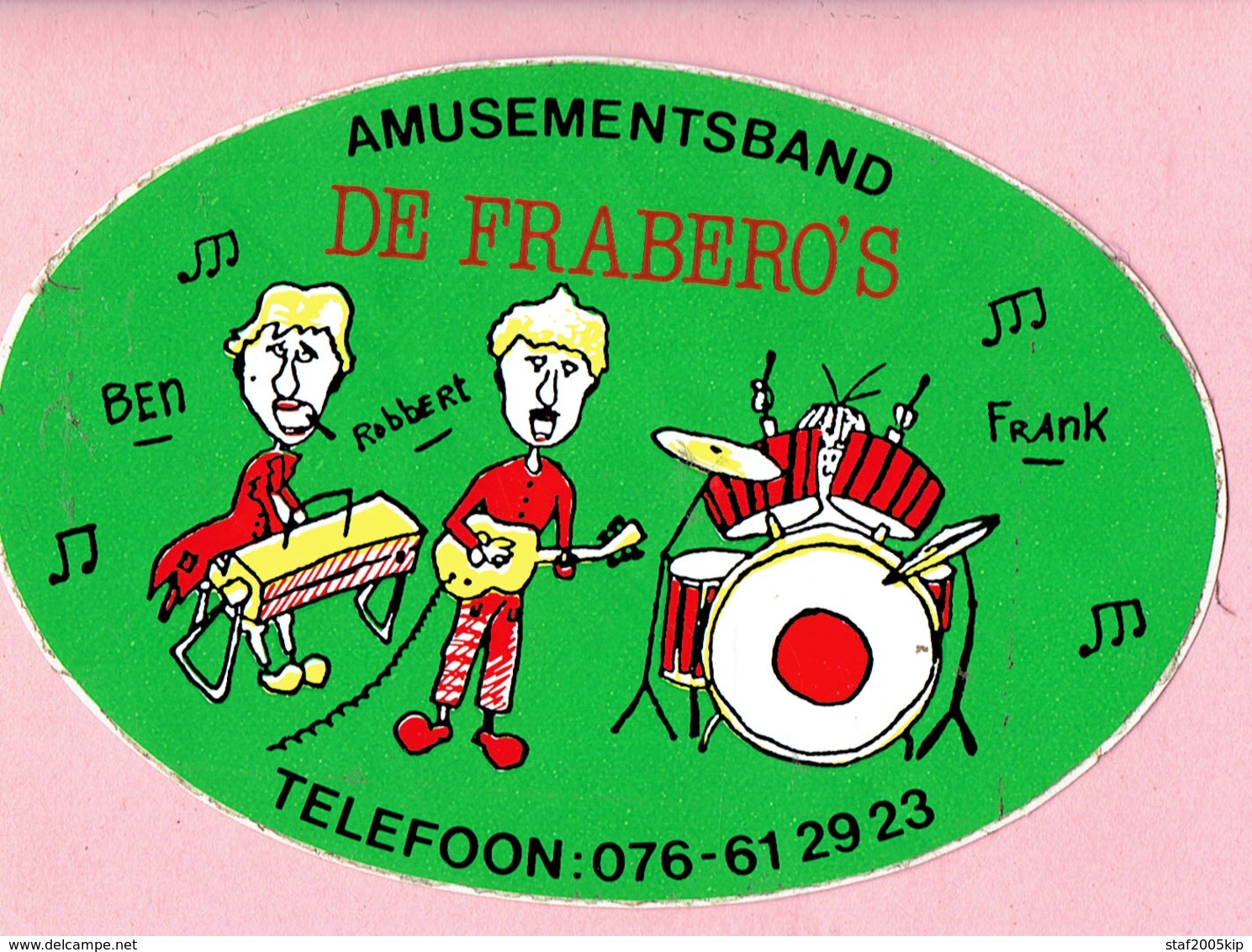 Sticker - AMUSEMENTSBAND - DE FRABERO'S - Ben-Robbert-Frank - Tel:076-612923 - Autocollants