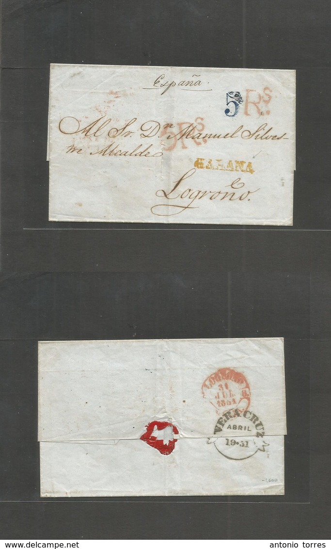 Cuba. 1851 (Abr 19) Mexico, Veracruz - Habana - España, Logroño (31 Julio) Carta Con Desinfección Y Cargo 5 Rs En Cuba ( - Andere & Zonder Classificatie