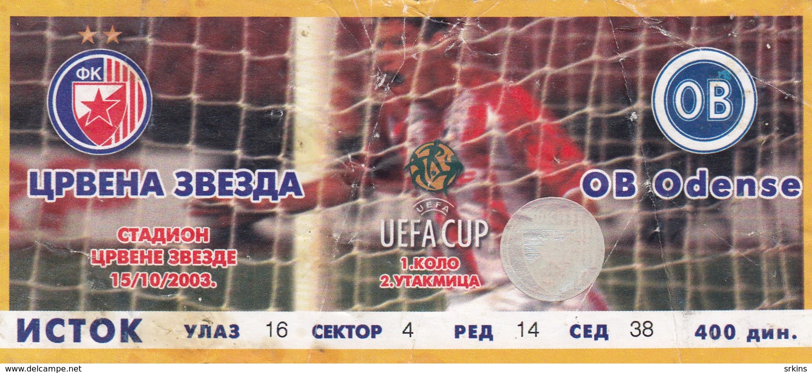 Ticket FC Red Star Crvena Zvezda Belgrade Serbia  FC Odense Denmark 2003. Fc Football Match UEFA - Tickets D'entrée