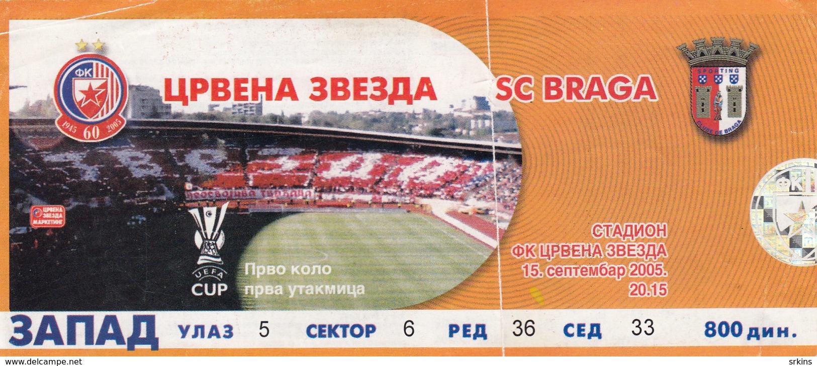 Ticket FC Red Star Crvena Zvezda Belgrade Serbia  FC SC Braga Portugal  2005. Fc Football Match UEFA - Tickets D'entrée