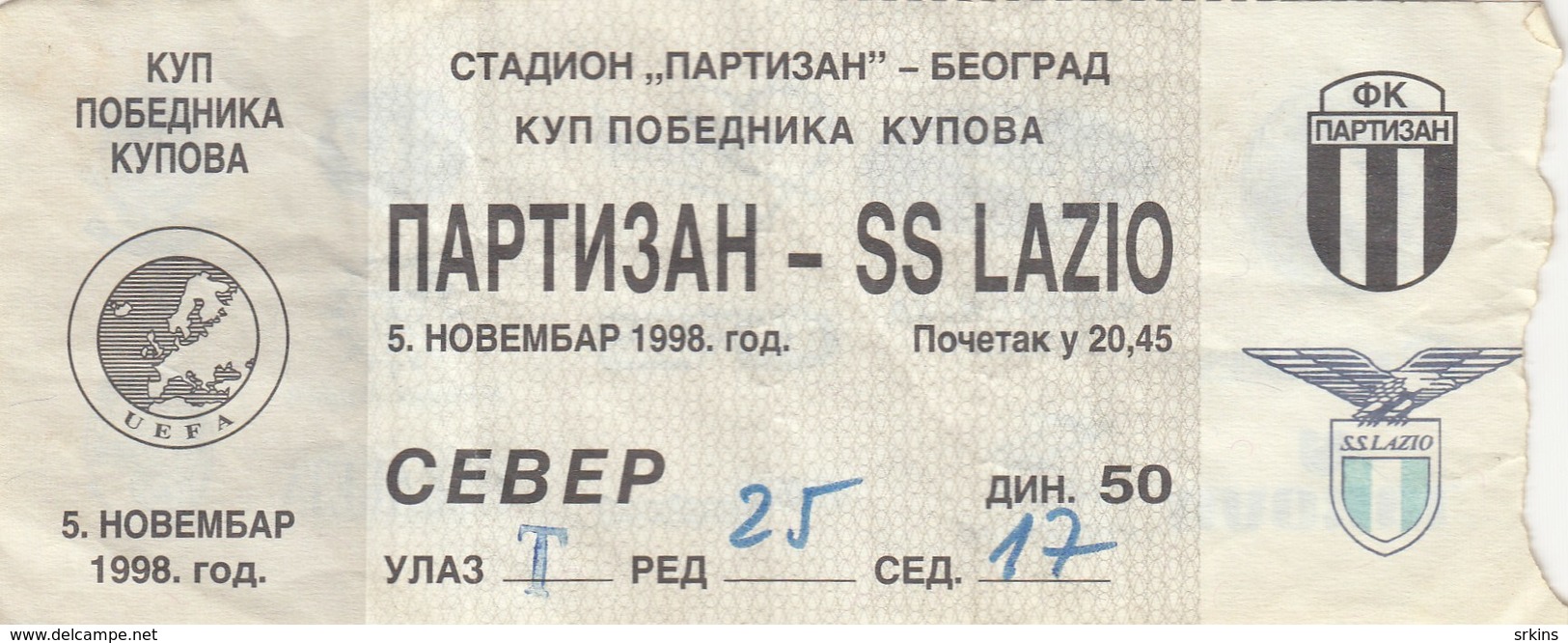 Ticket FC FK Partizan Belgrade Serbia  FC SS Lazio Italy 1998. Fc Football Match UEFA - Tickets D'entrée