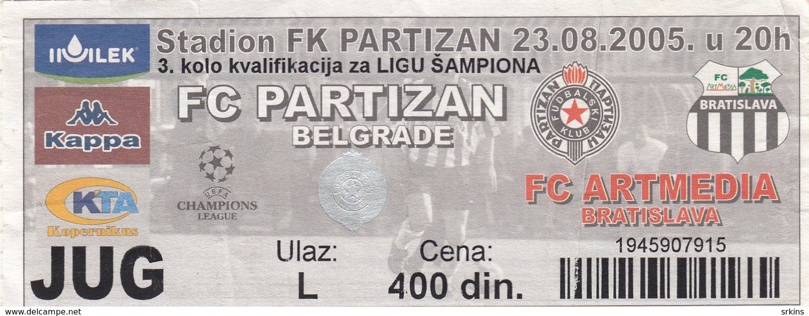 Ticket FC FK Partizan Belgrade Serbia  FC Artmedia Bratislava Slovakia  2005. Fc Football Match UEFA - Tickets D'entrée