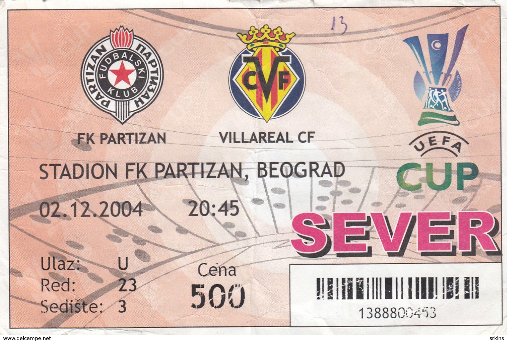 Ticket FC FK Partizan Belgrade Serbia  FC CF Villareal 2004. Fc Football Match UEFA - Tickets D'entrée