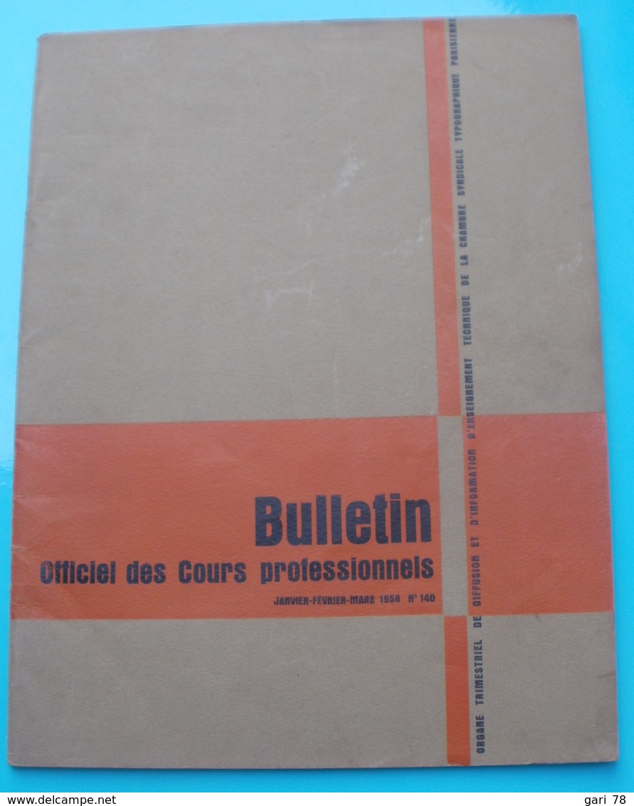 Bulletin Officiel Des Cours Professionnels De La Chambre Syndicale Typographique Parisienne N°140 - 1956 - Bricolage / Technique