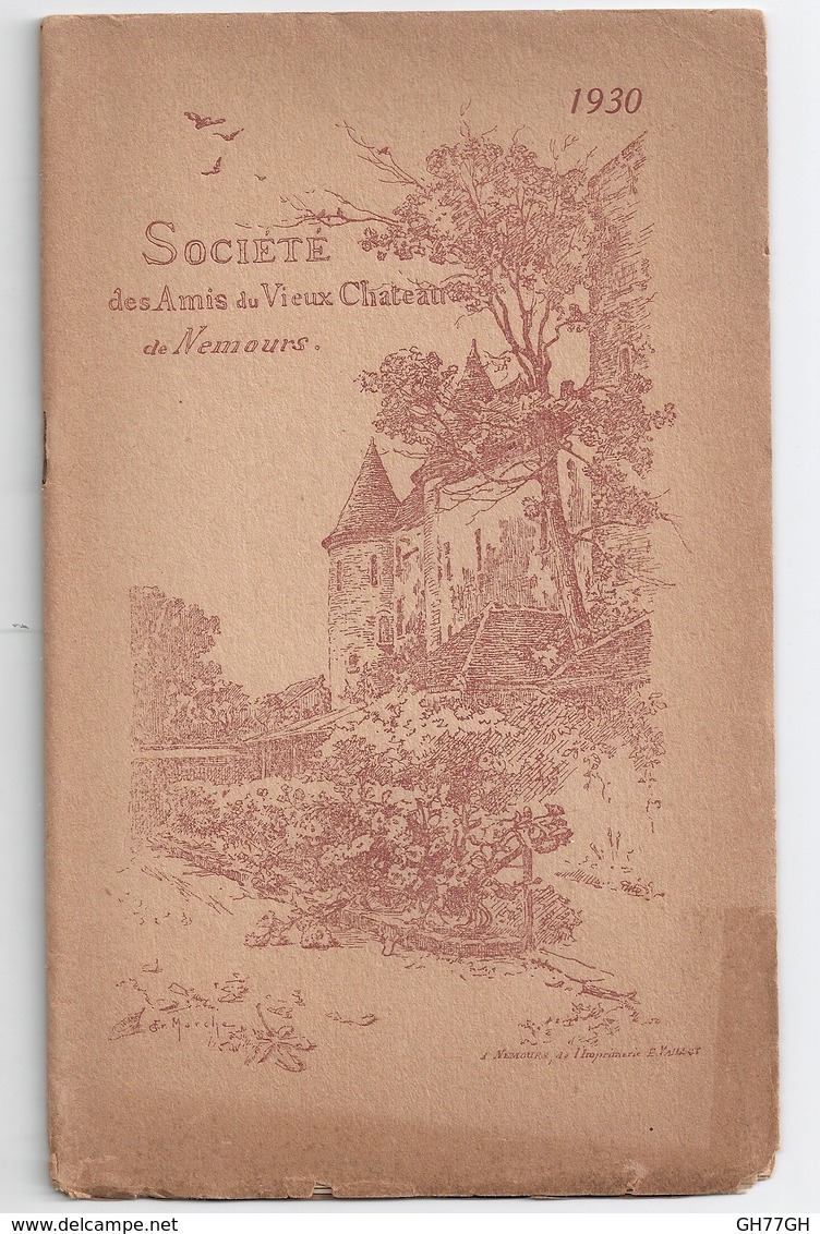 Annuaire 1930 "Société Des Amis Du Vieux Château De Nemours" -compte-rendu 1929/1930 - Ile-de-France