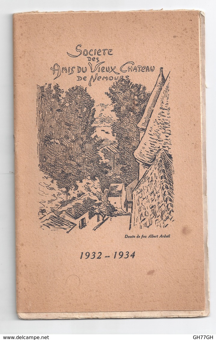 Annuaire 1934 "Société Des Amis Du Vieux Château De Nemours" -compte-rendu 1932/1934 - Ile-de-France