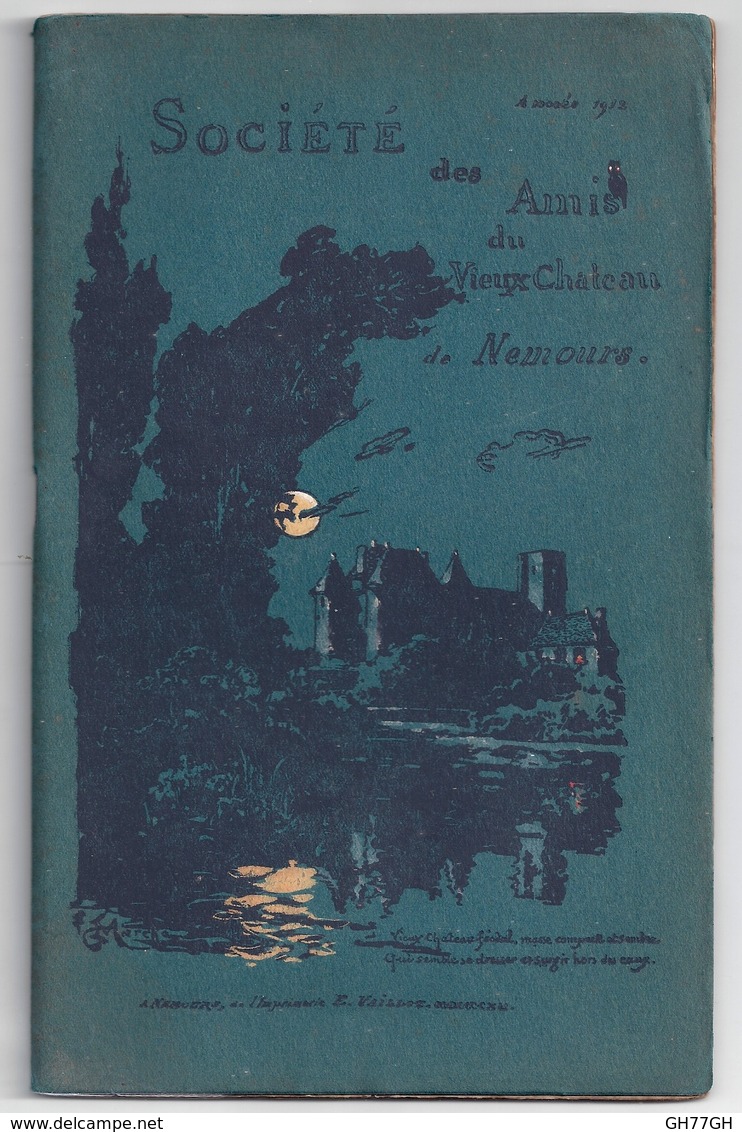 Annuaire 1912 "Société Des Amis Du Vieux Château De Nemours" -compte-rendu - Ile-de-France