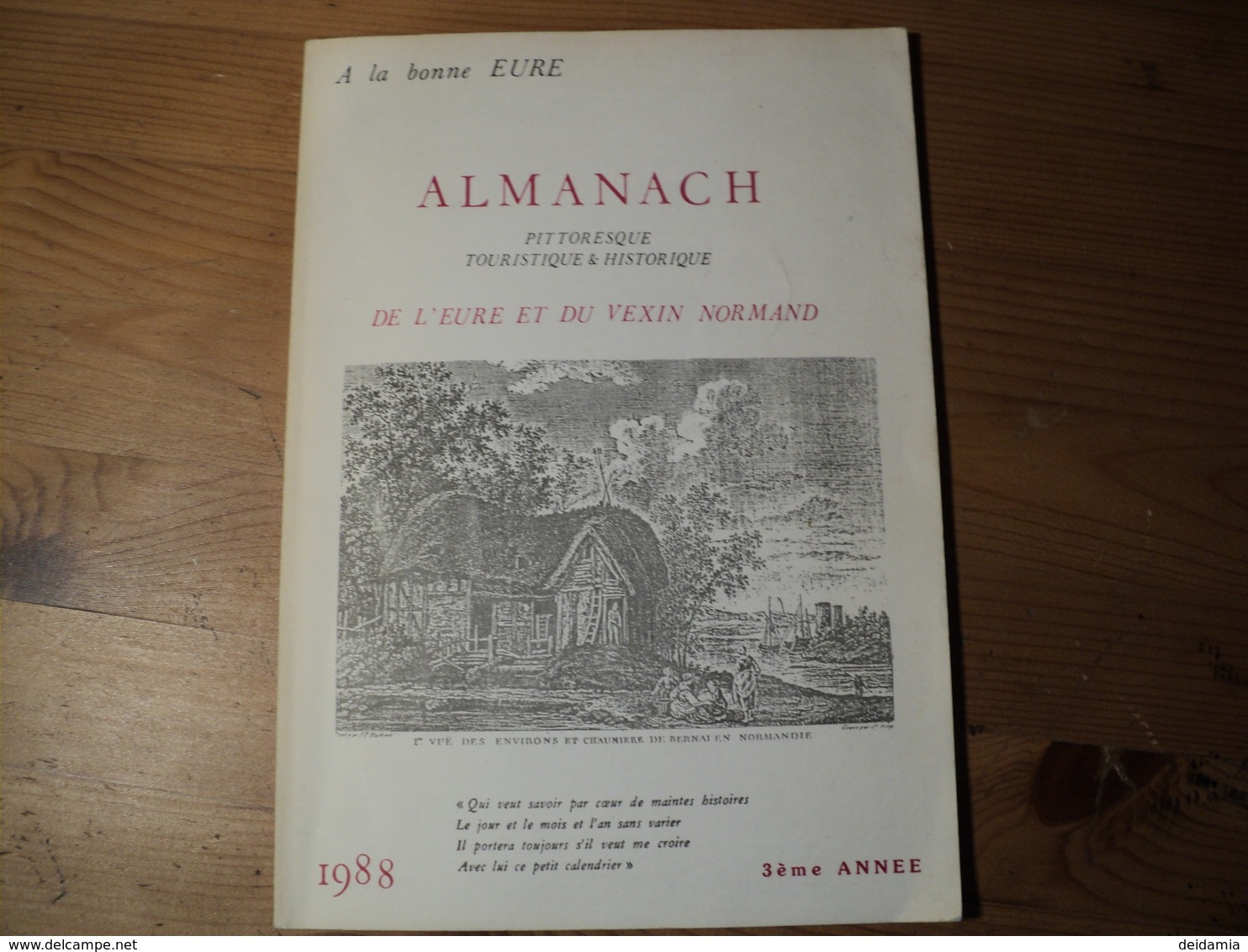 ALMANACH DE L EURE ET DU VEXIN NORMAND. 1988 PITTORESQUE. TOURISTIQUE ET HISTORIQUE. A LA BONNE EURE. PIERRE ET CATHERI - Normandie