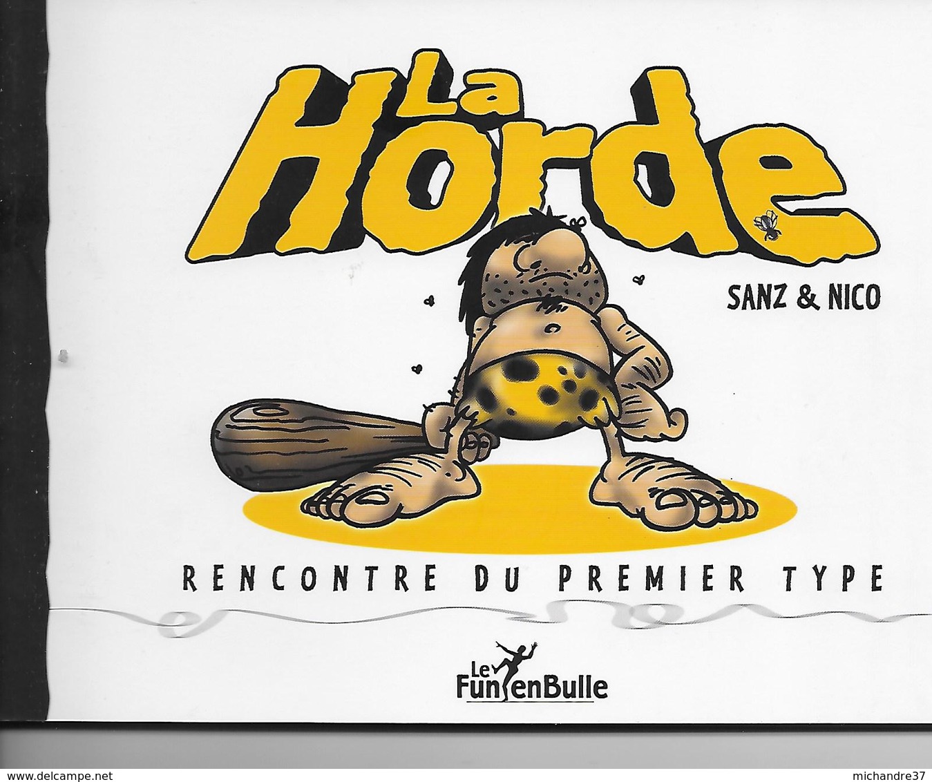 LA HORDE 1   SANZ ET NICO  LE FUNENBULE - Editions Originales (langue Française)