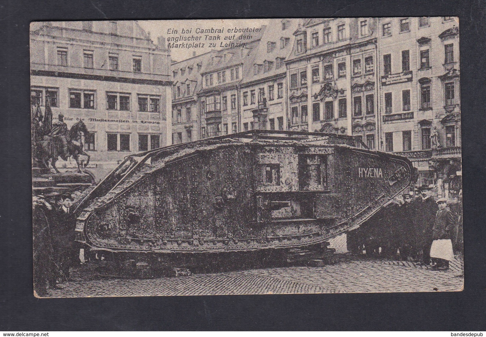 Guerre 14-18 Char De Combat Anglais Hyaena Capturé Près De Cambrai Place Du Marché Leipzig Englischer Tank - Guerre 1914-18