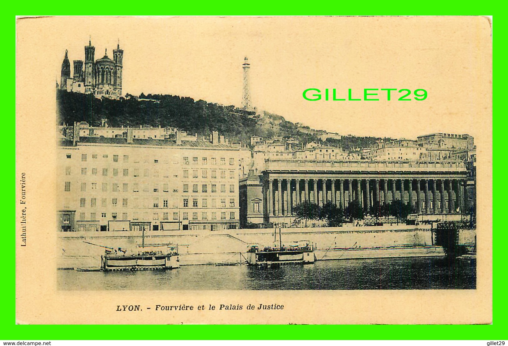 LYON (69) - FOURVIÈRE ET LE PALAIS DE JUSTICE - ANIMÉE DE BATEAUX - LATHUILHÈRE - - Autres & Non Classés