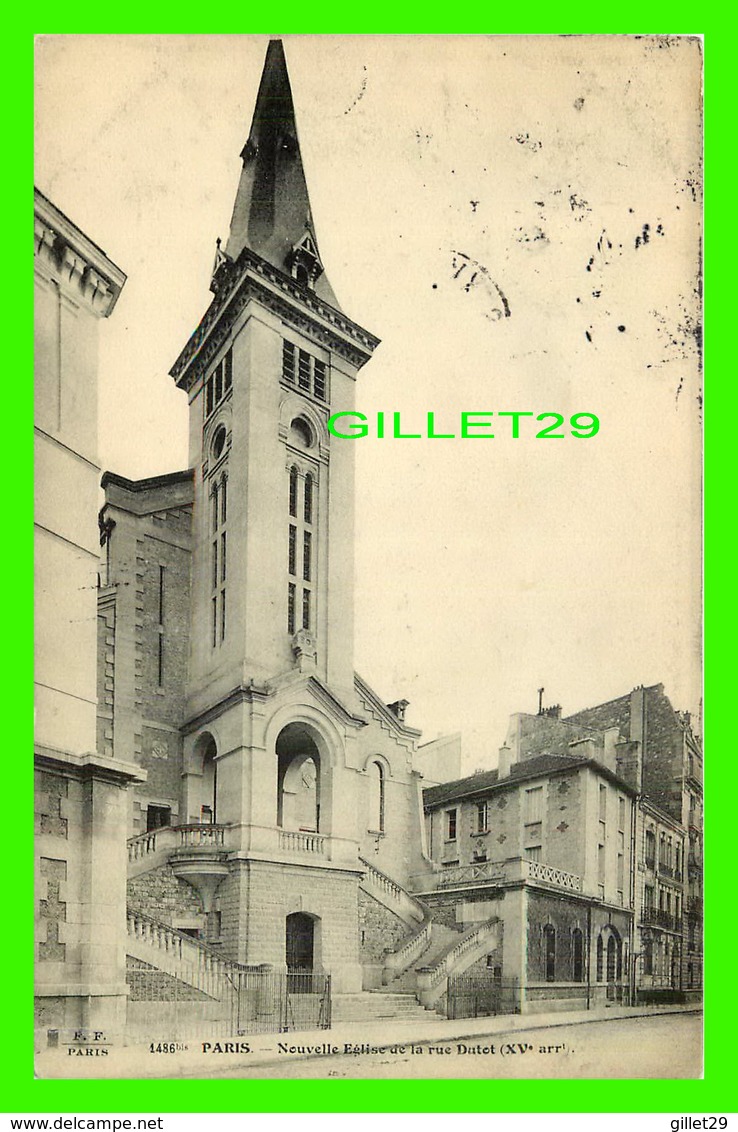 PARIS (75) - NOUVELLE ÉGLISE DE LA RUE DUTOT (XVe ARR,) - F. F. - CIRCULÉE EN 1910 - - Eglises