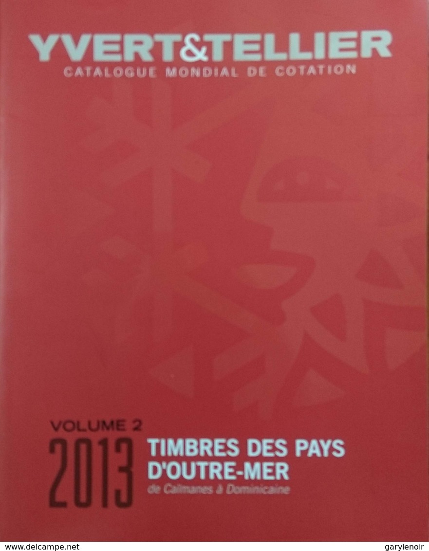 Catalogue YVERT & TELLIER OUTRE-MER VOL.2 2013 - Encyclopaedia