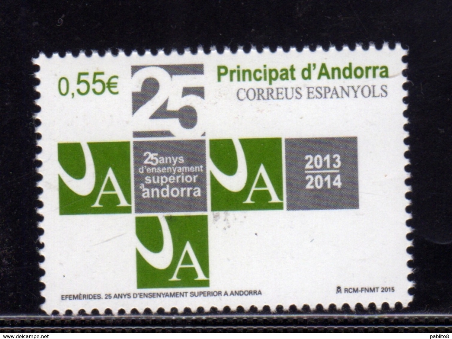 PRINCIPAT D'ANDORRE ANDORRA SPANISH SPAGNOLA 2013 2014 ENSENYAMENT SUPERIOR TEACHING ENSEIGNEMENT SUPÉRIEUR € 0.55 MNH - Nuovi