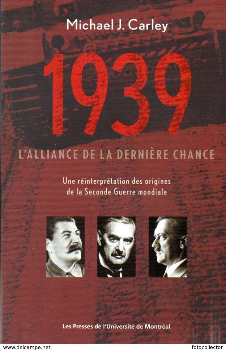 Guerre 39 45 : 1939 L'alliance De La Dernière Chance Par Carley (ISBN 2760617637 EAN 9782760617636) - War 1939-45