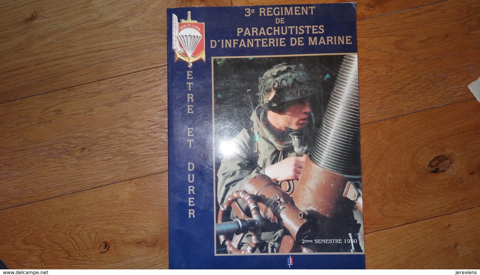 Etre Et Durer 3eme Regiment De Parachutistes D'infanterie Et De Marine 1990 Le ColonelP Ribeyron - Français