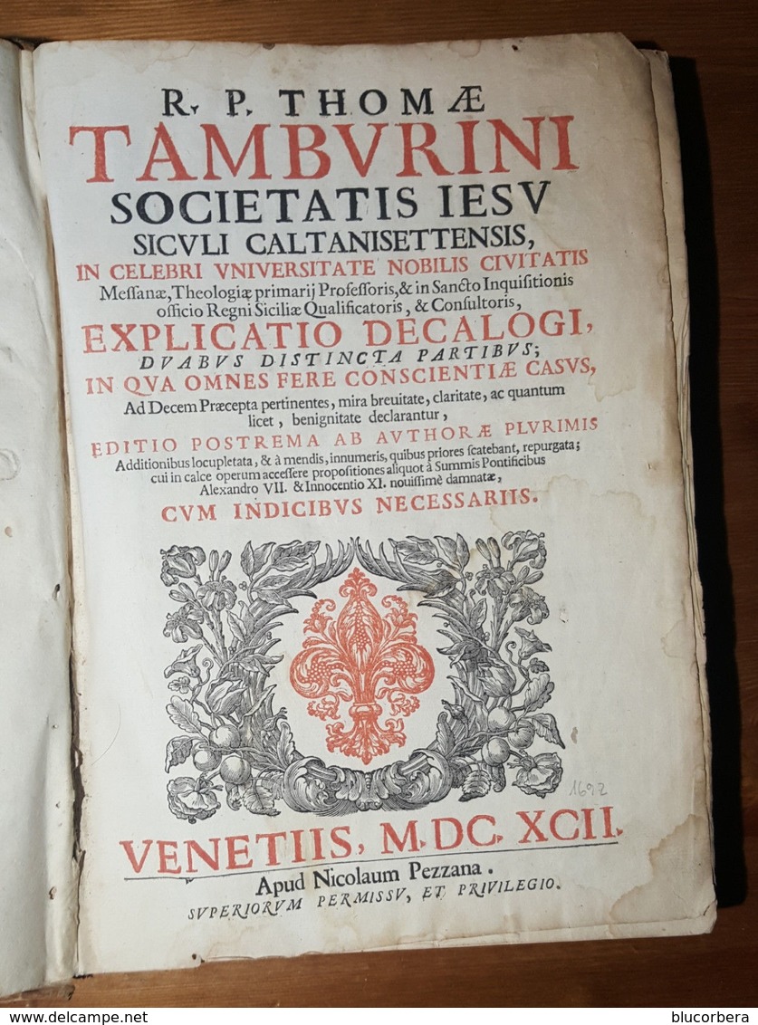 TOMMASO TAMBURINI: EXPLICATIO DECALOGI 1692 VENEZIA APUD N. PEZZANA PAG. 525 + 320 + 6 INDEX - Libri Vecchi E Da Collezione