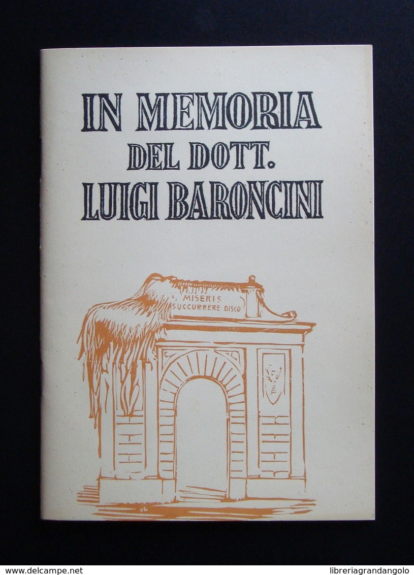 IN MEMORIA  DEL DOTT LUIGI BARONCINI 1949 IMOLA PSICHIATRIA - Non Classés
