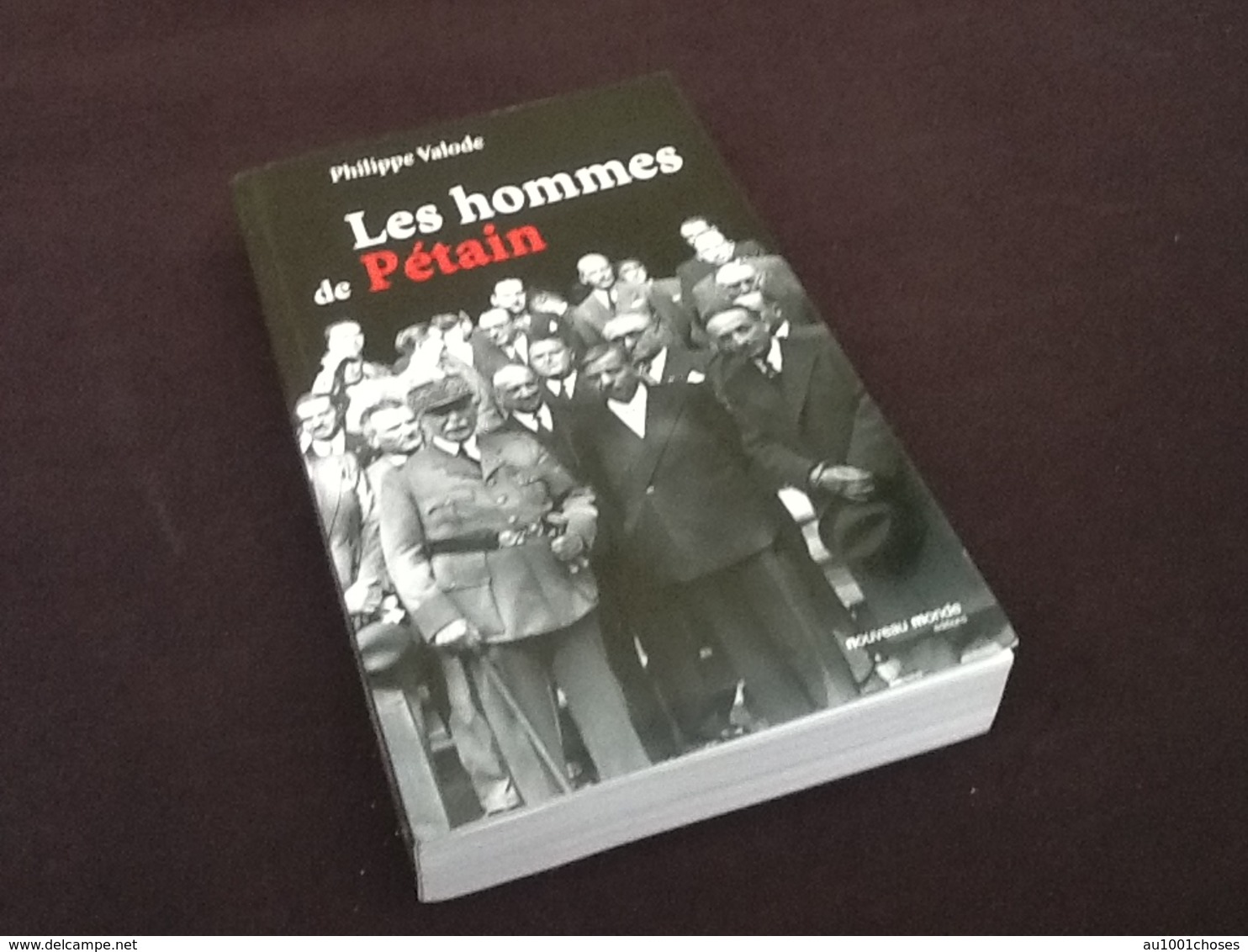 Philippe Valode Les Hommes De Pétain - Oorlog 1939-45