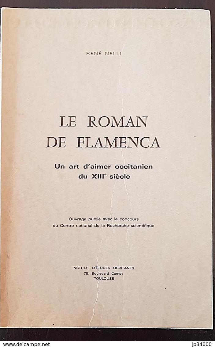 LE ROMAN DE FLAMENCA Un Art D Aimer Occitanien Du XIIIe Siecle. RENE NELLI - Languedoc-Roussillon