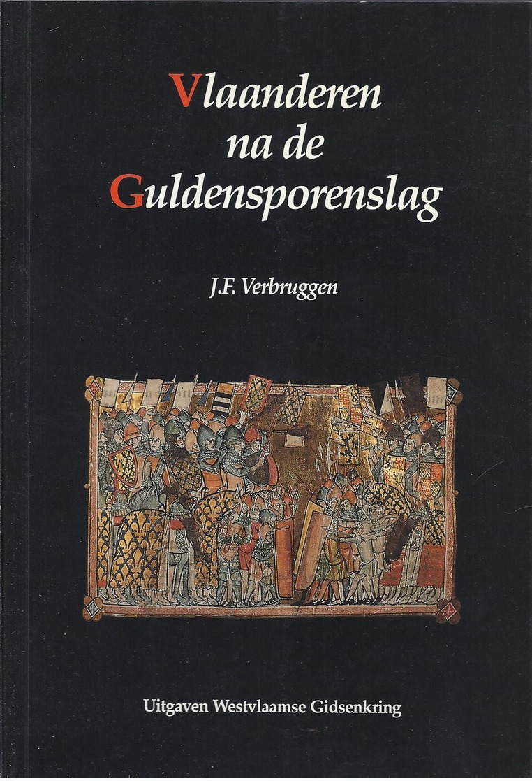 1991 VLAANDEREN NA DE GULDENSPORENSLAG DE VRIJHEIDSSTRIJD VAN HET GRAAFSCHAP VLAANDEREN 1303 - 1305 VERBRUGGEN - Histoire