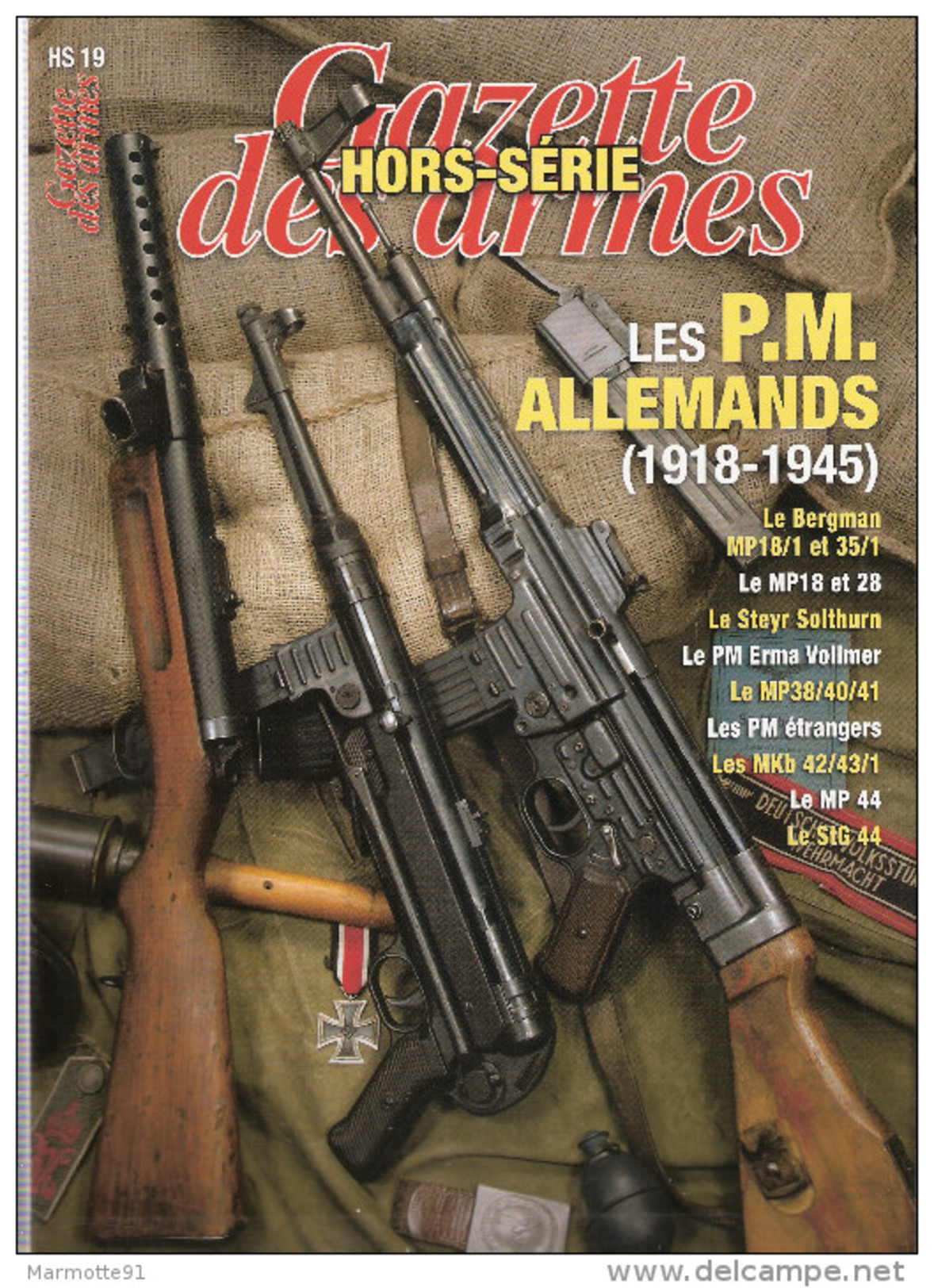 LES PM ALLEMANDS 1918 1945 GAZETTE ARMES HORS SERIE 19 ARMEMENT BERGMAN MP 18 40 STG 44 - 1939-45