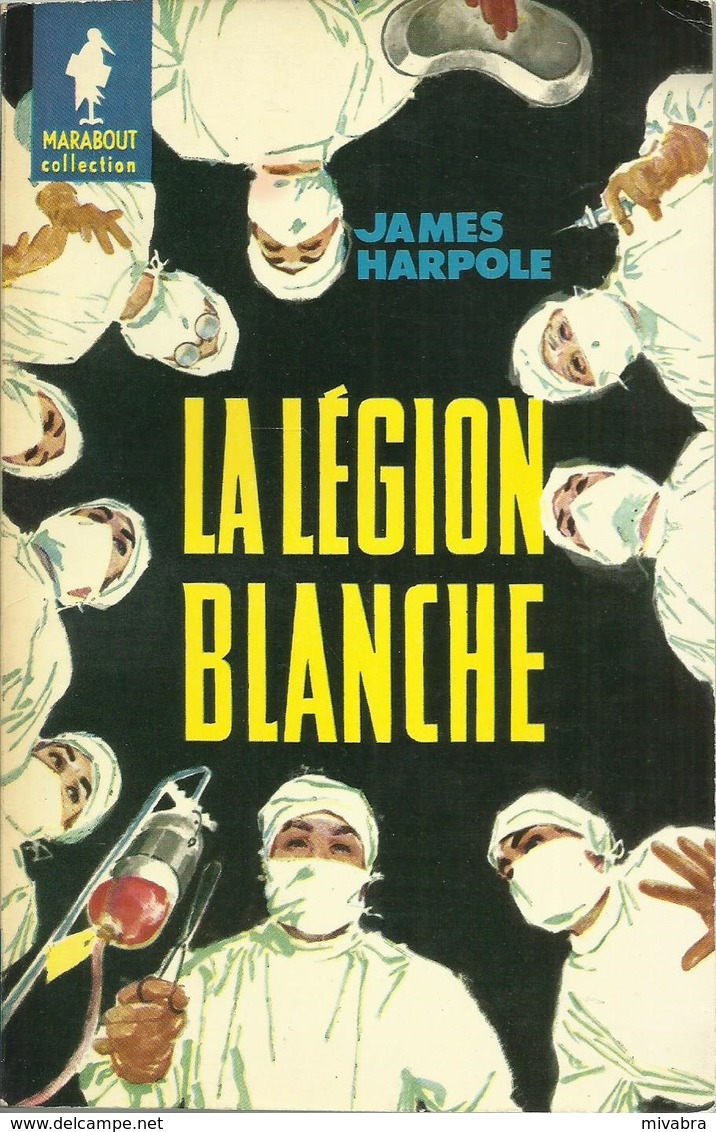 LA LÉGION BLANCHE - JAMES HARPOLE / COLLECTION MARABOUT  N° 236 - 1959 - Autres & Non Classés