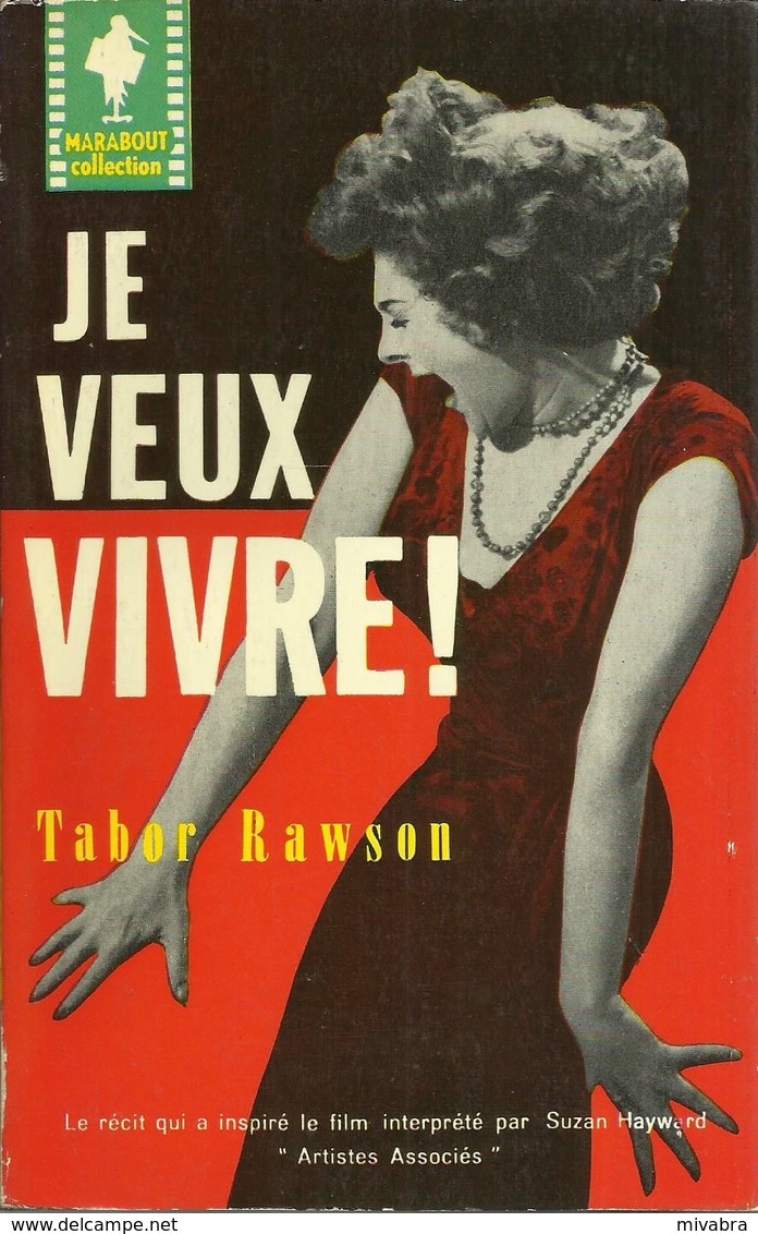 JE VEUX VIVRE - TABOR RAWSON / COLLECTION MARABOUT  N° 259 -1960 (à Inspiré Le Film Avec SUZAN HAYWARD ARTISTES ASSOCIÉS - Films