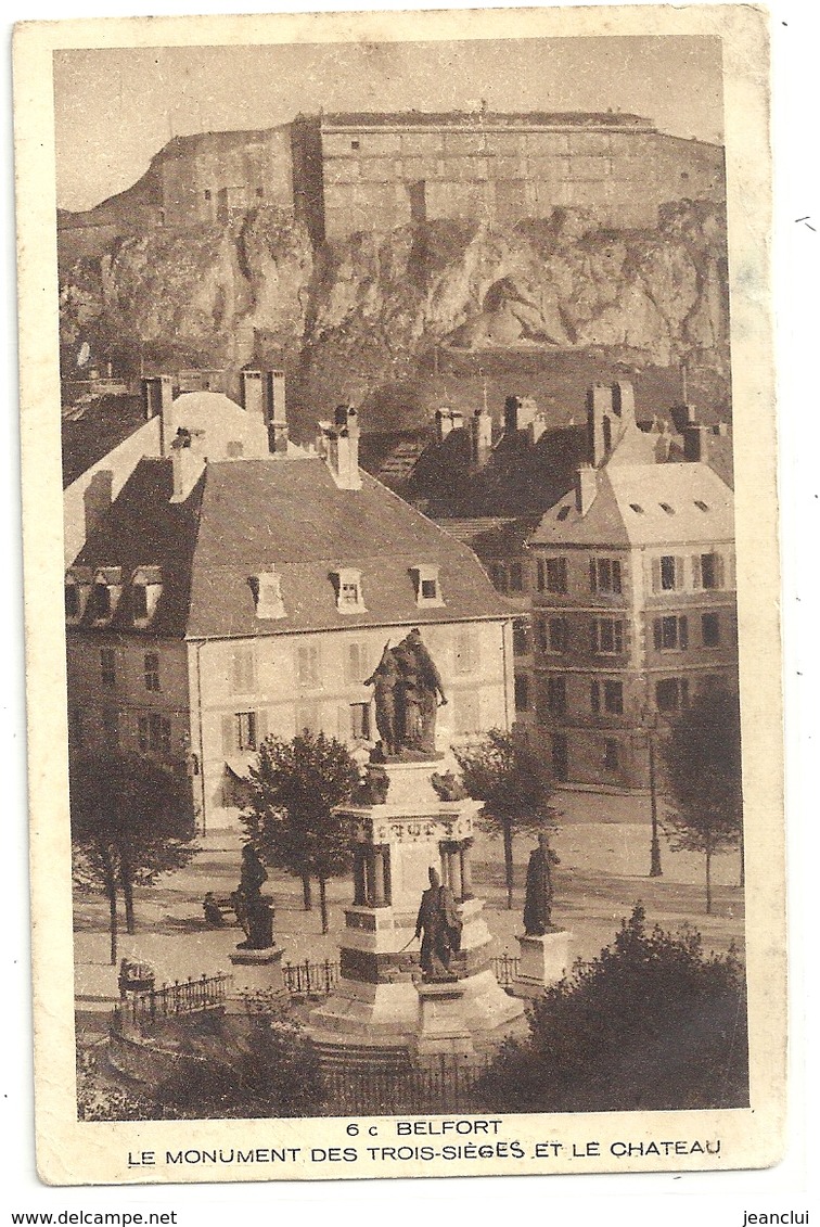 6c- BELFORT . LE MONUMENT DES TROIS-SIEGES ET LE CHATEAU . CARTE ECRITE AU VERSO - Belfort – Siège De Belfort