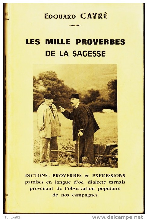 Édouard - Cayré - Les Mille Proverbes De La Sagesse - Patois, Langue D'Oc, Dialecte Tarnais - - Midi-Pyrénées