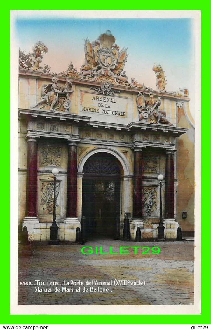 TOULON (83) - LA PORTE DE L'ARSENAL, STATUES DE MARS ET DE BELLONE - ÉCRITE - ÉDITIONS LA CIGOGNE - - Toulon