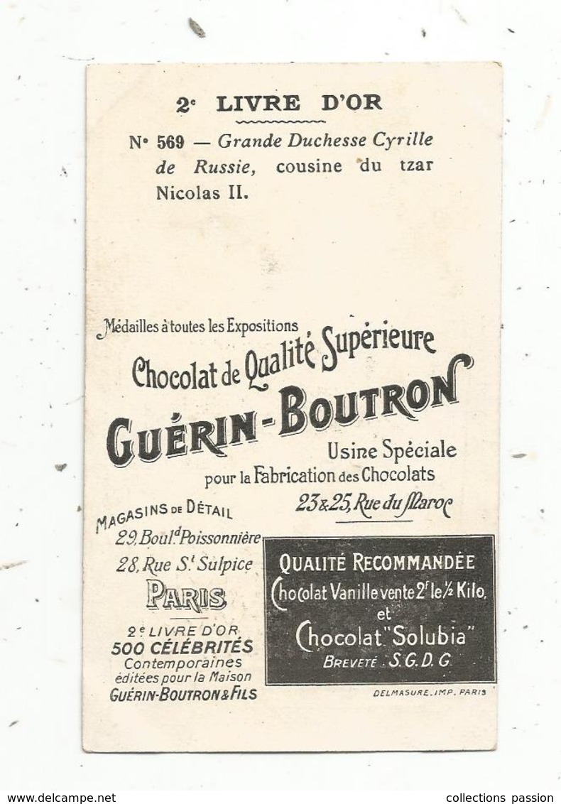 Chromo , Chocolat GUERIN-BOUTRON , 2 E Livre D'or ,n° 569,grande Duchesse Cyrille De Russie , Cousine Du Tsar Nicolas II - Guerin Boutron