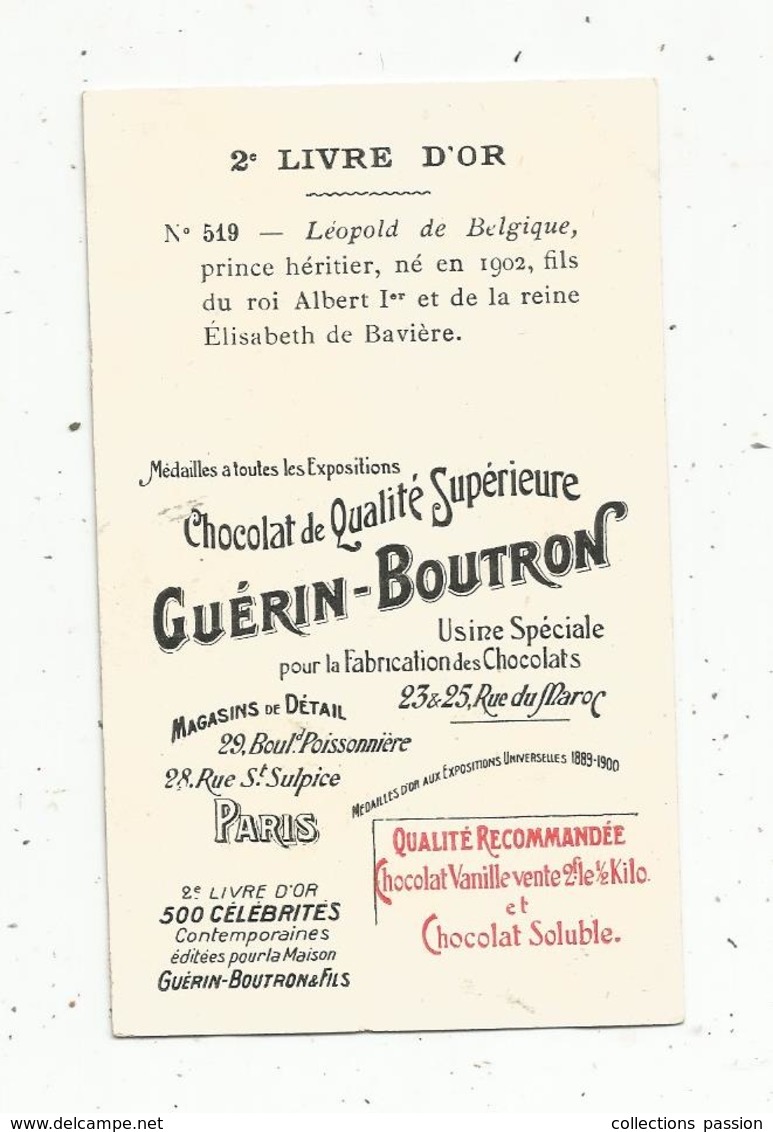 Chromo , Chocolat GUERIN-BOUTRON , 2 E Livre D'or ,n° 519, Léopold De Belgique ,prince Héritier,né En 1902... - Guerin Boutron