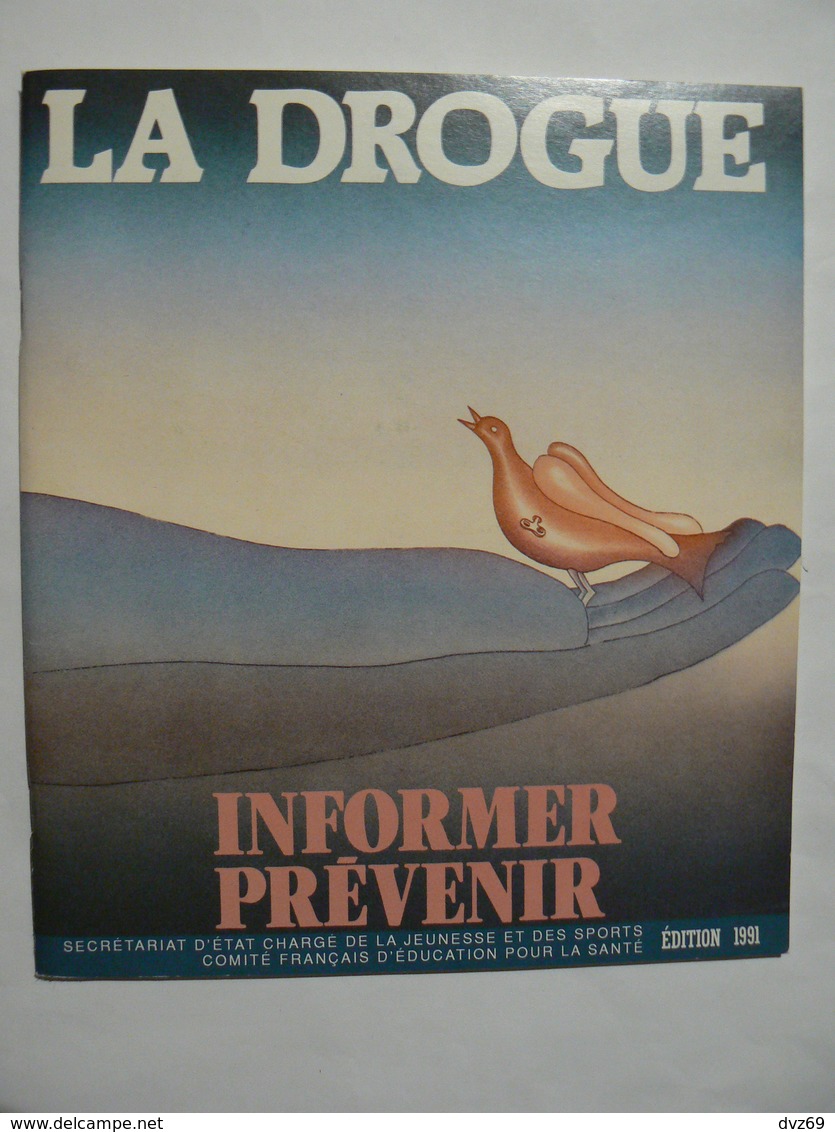 Livret "La Drogue", Informer, Prévenir. Illustration : FOLON. Edition 1991, Très Bon état - Santé