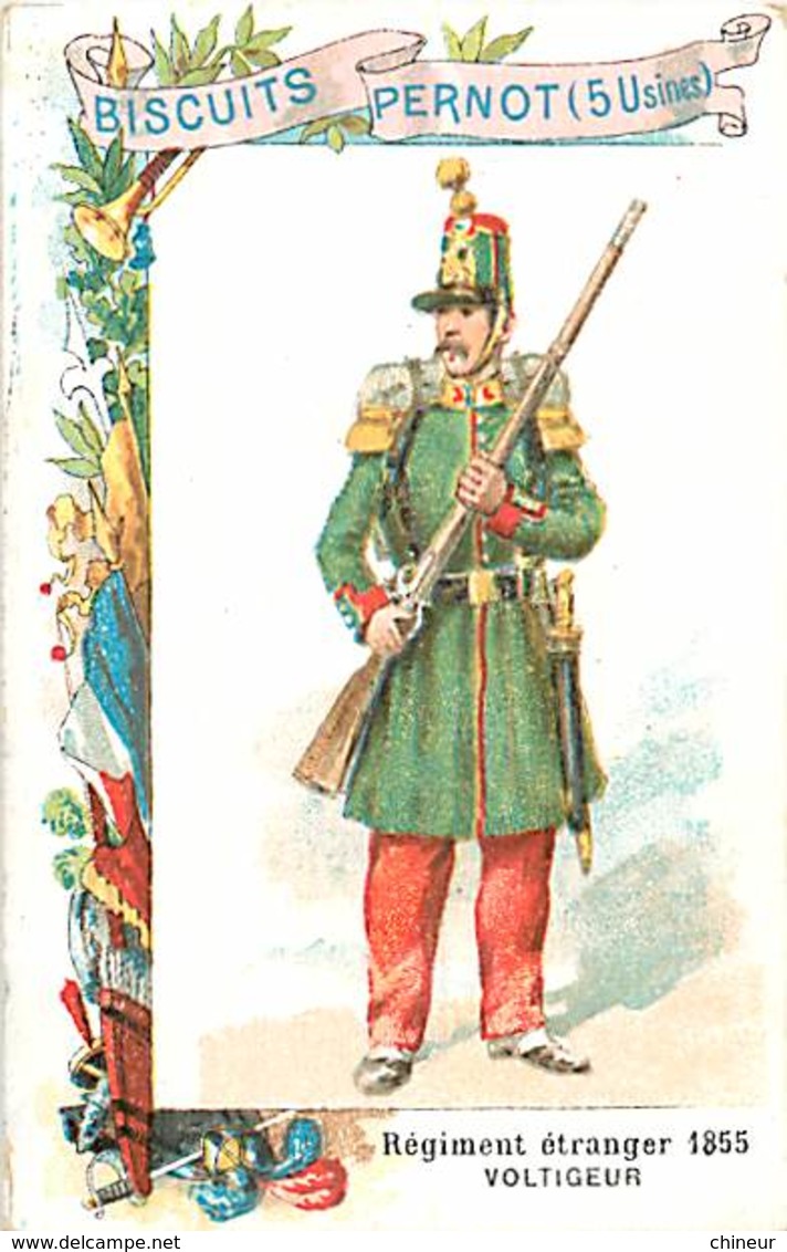 CHROMO BISCUITS PERNOT SERIE LES UNIFORMES MILITAIRES REGIMENT ETRANGER 1855 VOLTIGEUR - Pernot